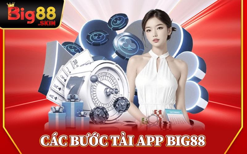 Các Bước Tải App Big88 Trên Di Động